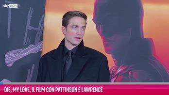 VIDEO Die, My Love, il film con Pattinson e Lawrence