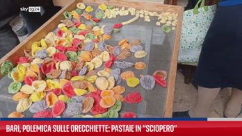 Bari, polemica sulle orecchiette: pastaie in âscioperoâ