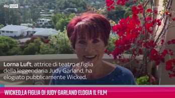 VIDEO Wicked,la figlia di Judy Garland elogia il film