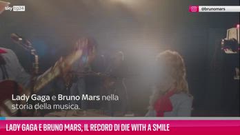 VIDEO Lady Gaga e Bruno Mars, il record di Die With A Smile