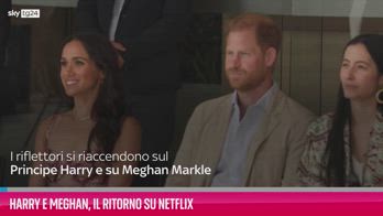 VIDEO Harry e Meghan, il ritorno su Netflix