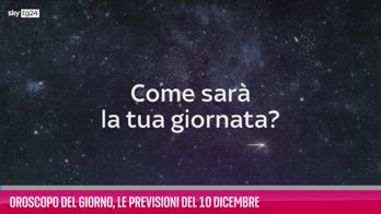 VIDEO Oroscopo del giorno, le previsioni del 10 dicembre