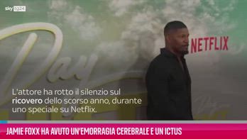 VIDEO Jamie Foxx ha avuto un’emorragia cerebrale e un ictus