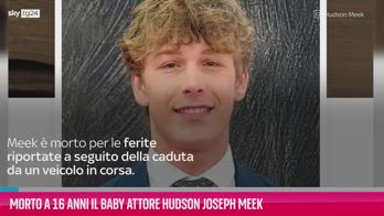 VIDEO Morto a 16 anni il baby attore Hudson Joseph Meek