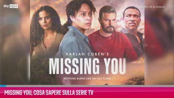 VIDEO Missing You, cosa sapere sulla serie tv