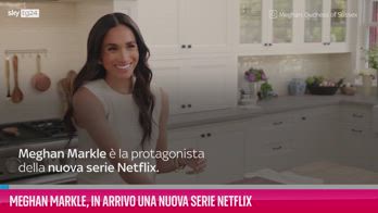 VIDEO Meghan Markle, in arrivo una nuova serie Netflix