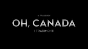 Oh Canada, il trailer del film con Richard Gere