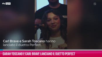VIDEO Sarah Toscano e Carl Brave lanciano il duetto Perfect