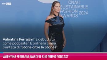 VIDEO Valentina Ferragni, nasce il suo primo podcast