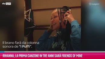 VIDEO Rihanna, prima canzone in tre anni è Friends of Mine