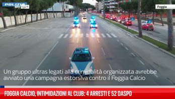 Intimidazioni al Foggia Calcio, 4 arresti e 52 daspo