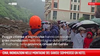 Cina, inondazioni nelle montagne del Gansu: sommerso un hotel