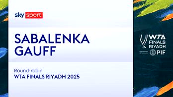 HL SABALENKA GAUFF RR WTA FINALS_4949795
