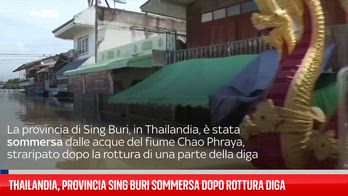 Thailandia, provincia Sing Buri sommersa dopo rottura diga