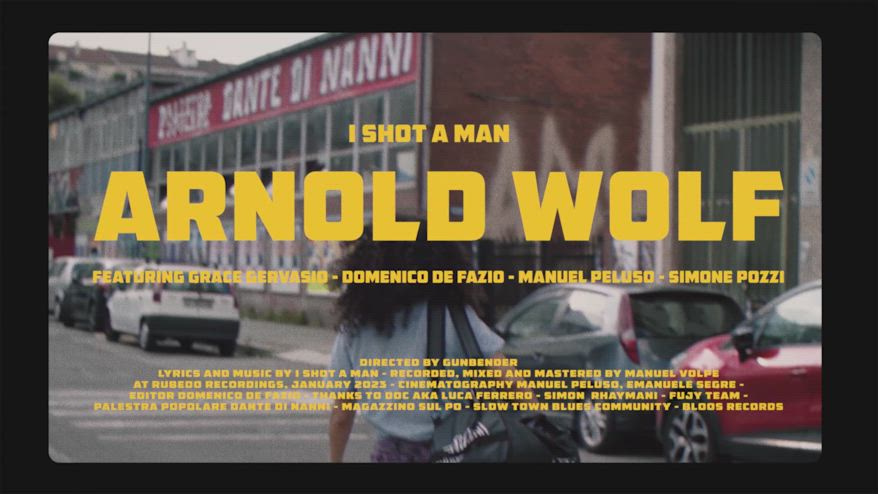 VIDEO - I Shot a Man presentano Arnold Wolf