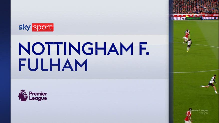 Nottingham Forest-Fulham 3-1: gol e highlights