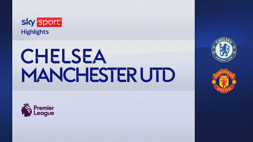 Chelsea-Manchester United 4-3: gol e highlights