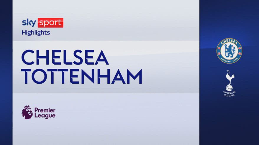 Chelsea-Tottenham 2-0: gol e highlights