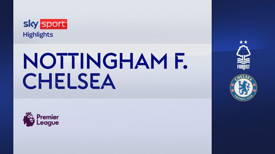 Nottingham Forest-Chelsea 2-3: gol e highlights