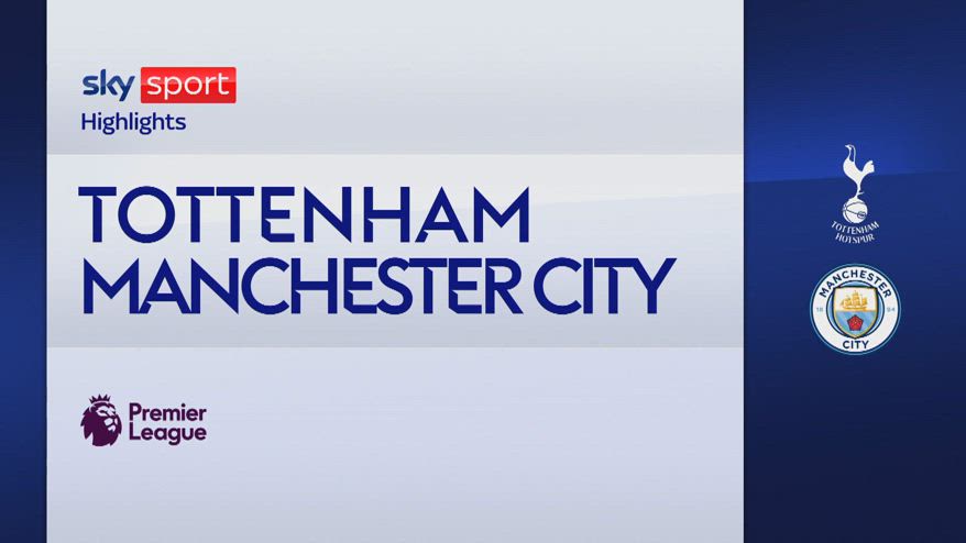 Tottenham-Manchester City 0-2: gol e highlights