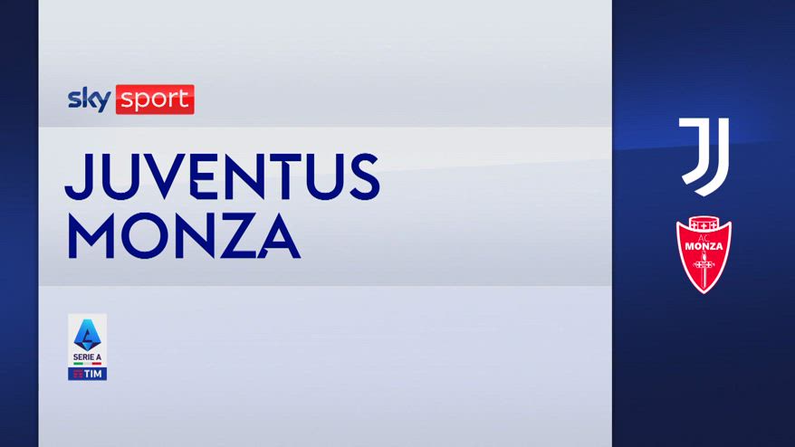 Juventus-Monza 2-0: gol e highlights