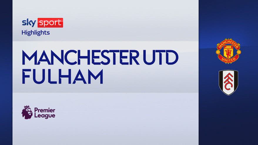 Manchester United-Fulham 1-0: gol e highlights