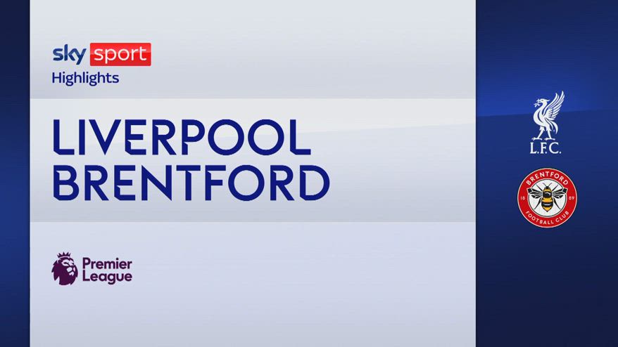 Liverpool-Brentford 2-0: gol e highlights