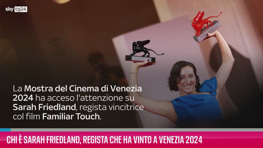 VIDEO Chi è Sarah Friedland, regista di Familiar Touch