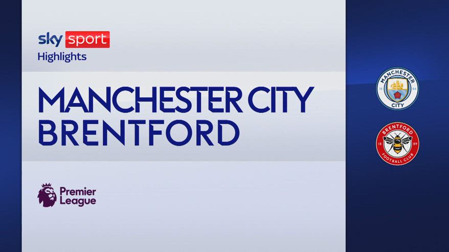 Manchester City-Brentford 2-1: gol e highlights