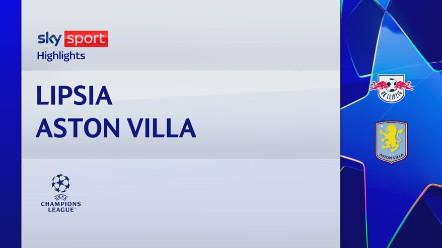 Lipsia-Aston Villa 2-3: gol e highlights