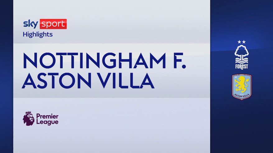 Nottingham Forest-Aston Villa 2-1: gol e highlights