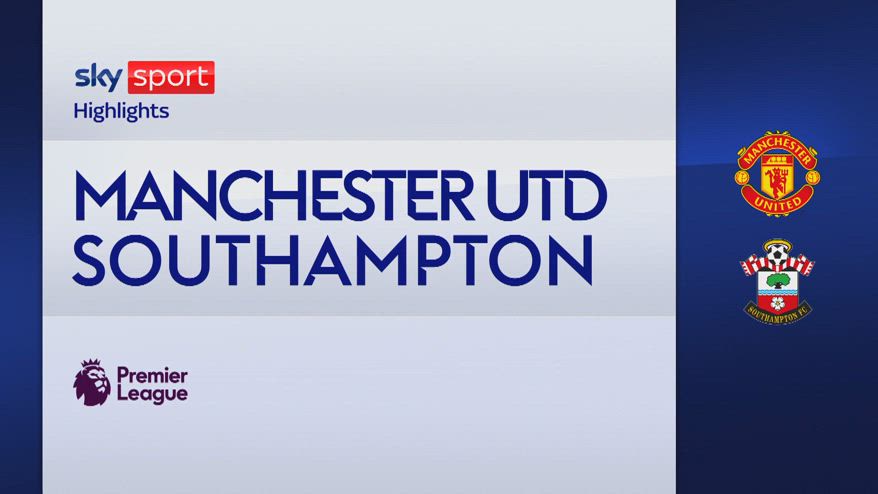 Manchester United-Southampton 3-1: gol e highlights