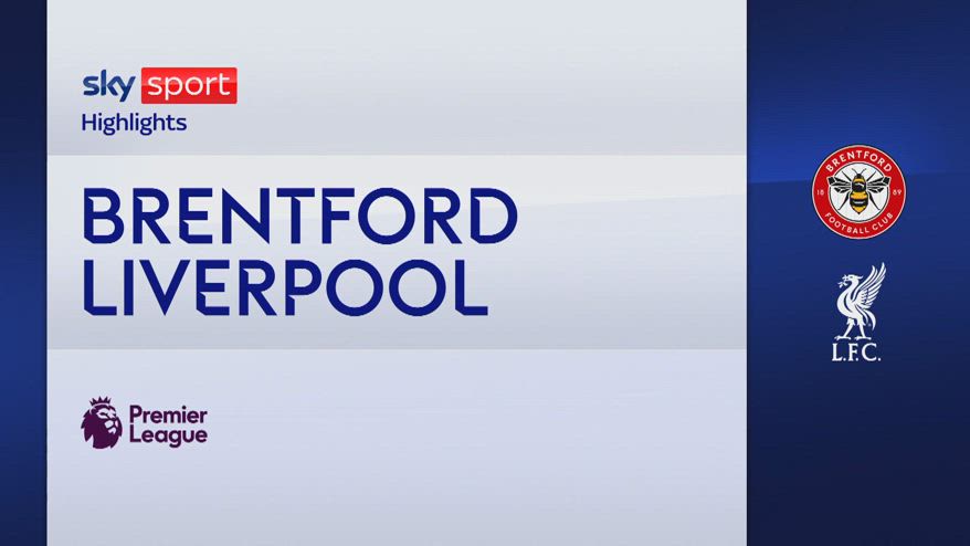 Brentford-Liverpool 0-2: gol e highlights