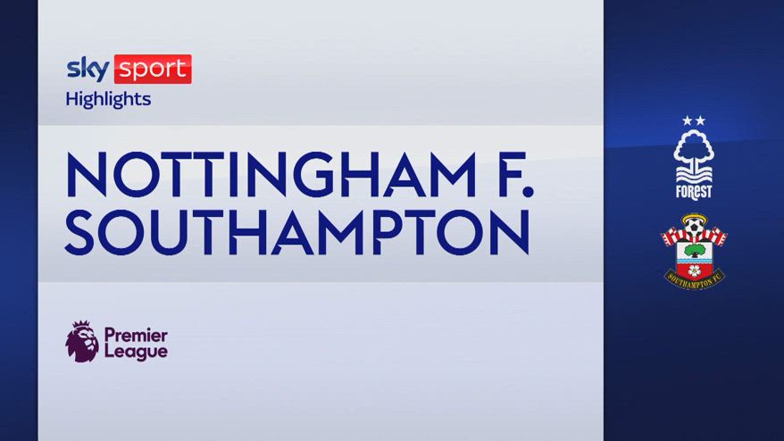 Nottingham Forest-Southampton 3-2: gol e highlights