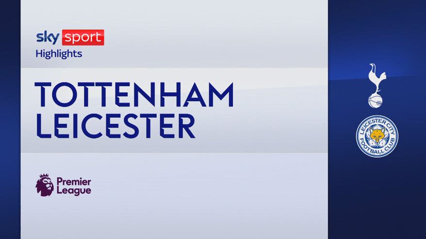 Tottenham-Leicester 1-2: gol e highlights