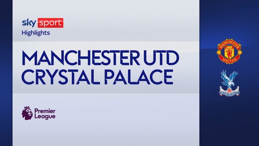 Manchester United-Crystal Palace 0-2: gol e highlights