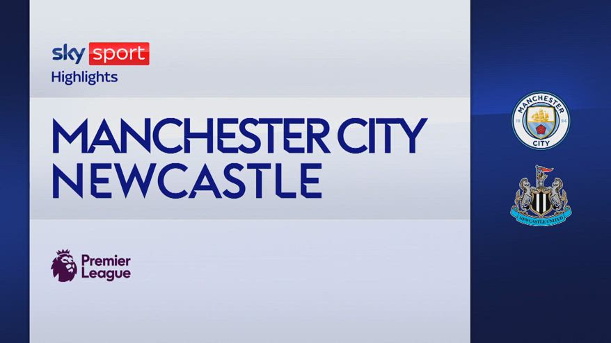 Manchester City-Newcastle 4-0: gol e highlights