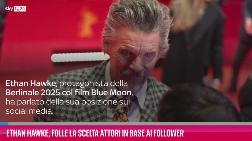 VIDEO Ethan Hawke, folle la scelta attori in base a follower