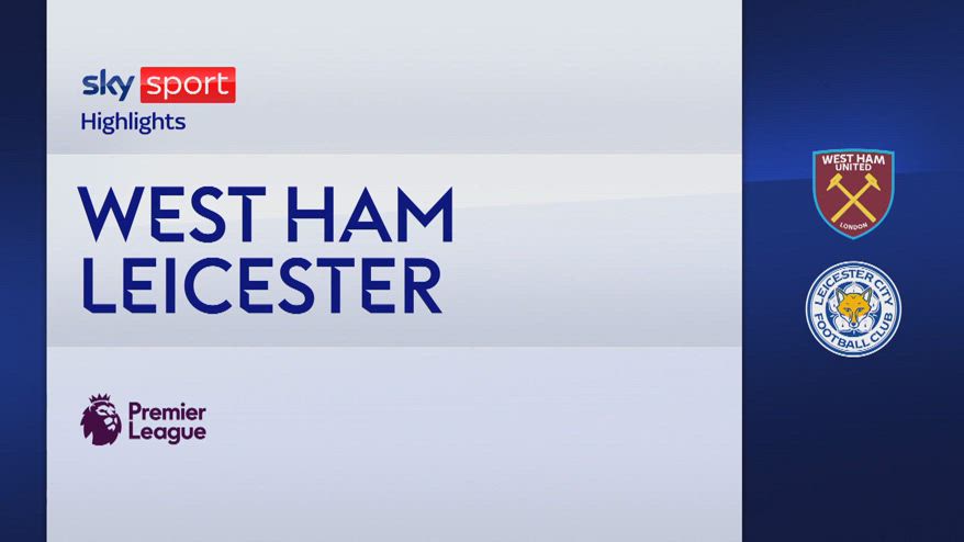 West Ham-Leicester 2-0: gol e highlights