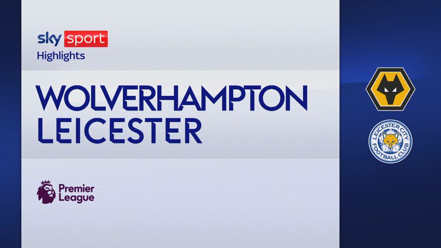 Wolverhampton-Leicester 3-0: gol e highlights