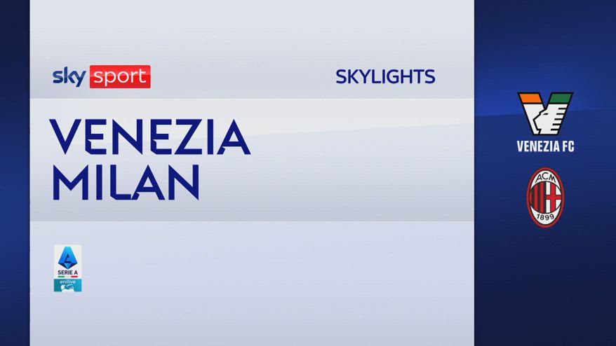Venezia-Milan 0-2: gol e highlights