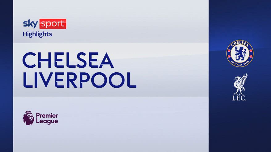 Chelsea-Liverpool 3-1: gol e highlights