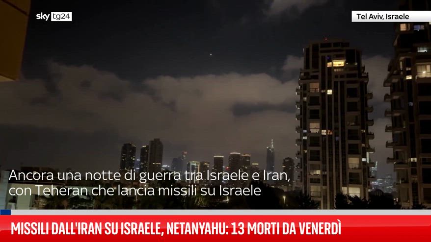 Missili dall'Iran su Israele, Netanyahu: 13 morti da venerdì