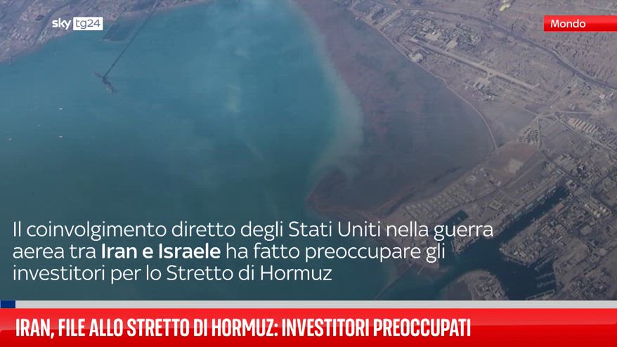 Iran, file allo Stretto di Hormuz: investitori preoccupati | Video Sky - Sky TG24