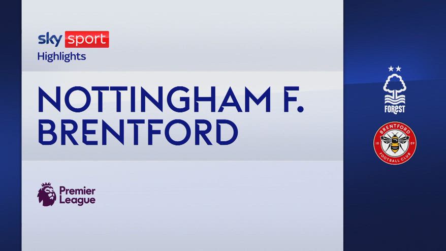 Nottingham Forest-Brentford 3-1: gol e highlights