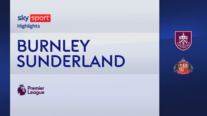 Burnley-Sunderland 2-0: gol e highlights