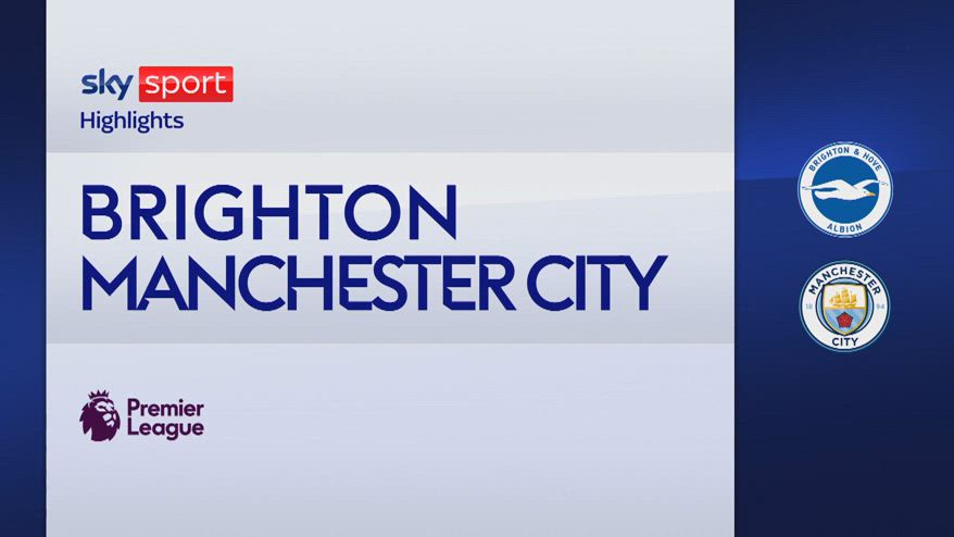 Brighton-Manchester City 2-1: gol e highlights