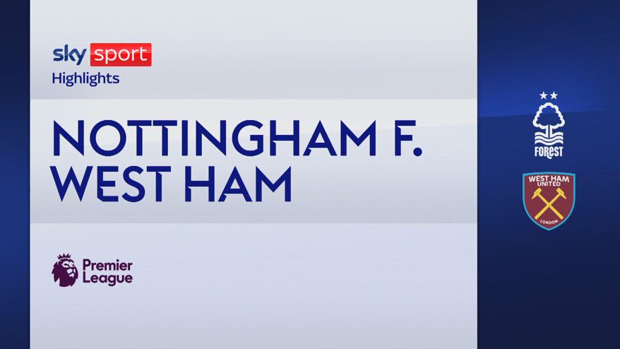 Nottingham Forest-West Ham 0-3: gol e highlights