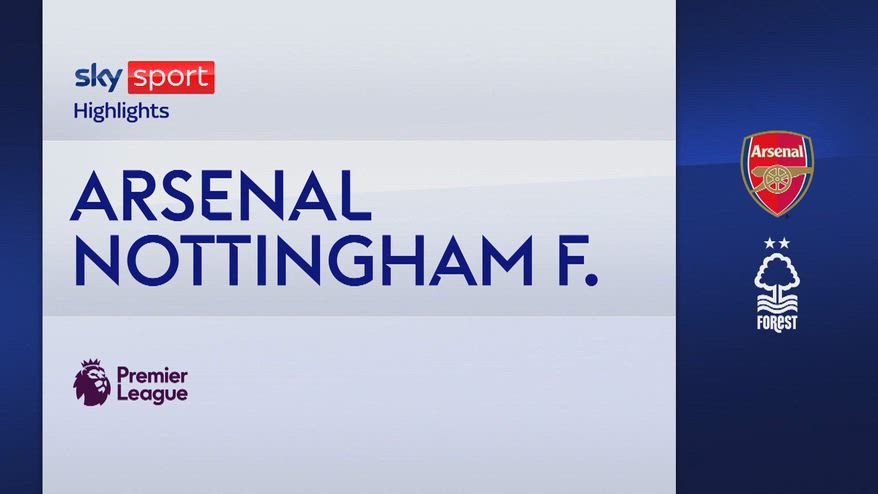 Arsenal-Nottingham Forest 3-0: gol e highlights