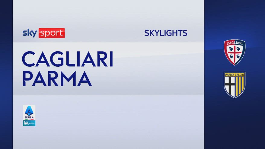 Cagliari-Parma 2-0: gol e highlights